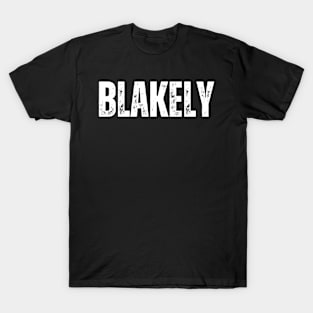 Blakely Name Gift Birthday Holiday Anniversary T-Shirt